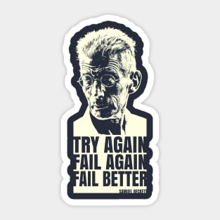 Try again. Fail again. Fail better Sticker